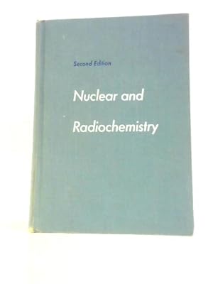 Bild des Verkufers fr Nuclear & Radiochemistry zum Verkauf von World of Rare Books