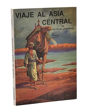 Seller image for VIAJE AL ASIA CENTRAL DE (UN FALSO DERVICHE) for sale by Librera Monogatari