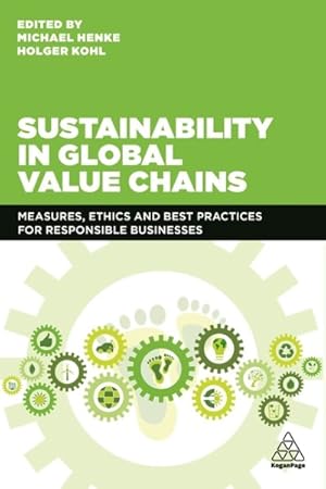 Imagen del vendedor de Sustainable In Global Supply Chains : Measures, Ethics and Best Practices for Responsible Businesses a la venta por GreatBookPrices