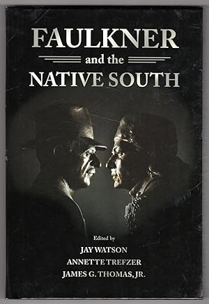 Imagen del vendedor de Faulkner and the Native South (Faulkner and Yoknapatawpha, 2016) a la venta por Lake Country Books and More