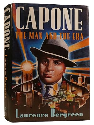 Seller image for CAPONE: THE MAN AND THE ERA for sale by Rare Book Cellar