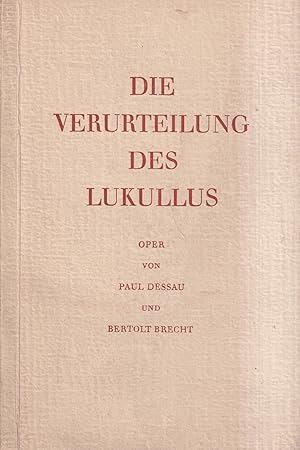 Bild des Verkufers fr Die Verurteilung des Lukullus Oper zum Verkauf von Leipziger Antiquariat