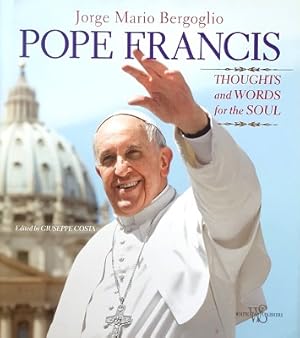 Seller image for Pope Francis: Thoughts and Words for the Soul for sale by Marlowes Books and Music
