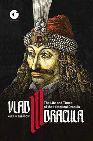 Bild des Verkufers fr Vlad III Dracula: The Life and Times of the Historical Dracula zum Verkauf von AHA-BUCH GmbH