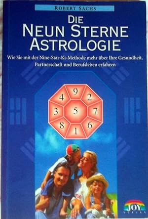 Die Neun-Sterne-Astrologie : wie Sie mit der Nine-Star-Ki-Methode mehr über ihre Gesundheit, Part...