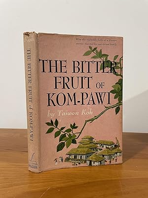 The Bitter Fruit of Kom-Pawi