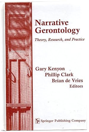 Imagen del vendedor de Narrative Gerontology-Theory, Research, And Practice a la venta por Lake Country Books and More