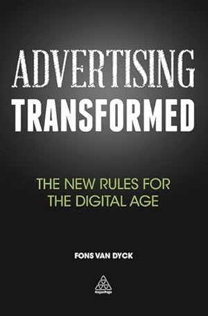 Seller image for Advertising Transformed : The New Rules for the Digital Age for sale by GreatBookPrices
