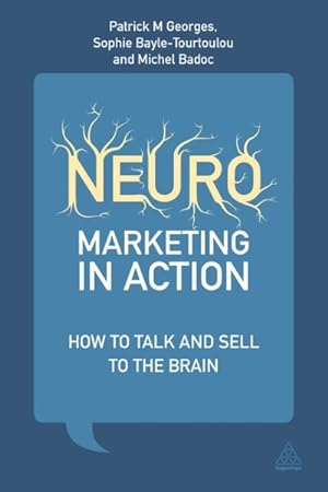 Image du vendeur pour Neuromarketing in Action : How to talk and sell to the brain mis en vente par GreatBookPrices