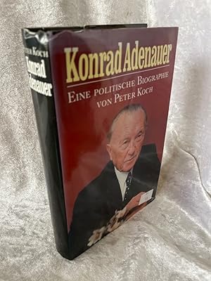 Bild des Verkufers fr Konrad Adenauer: Eine politische Biographie Wiss. Mitarb. Klaus Krner zum Verkauf von Antiquariat Jochen Mohr -Books and Mohr-