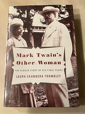 Bild des Verkufers fr Mark Twain's Other Woman: The Hidden Story of His Final Years zum Verkauf von Allen's Rare Books