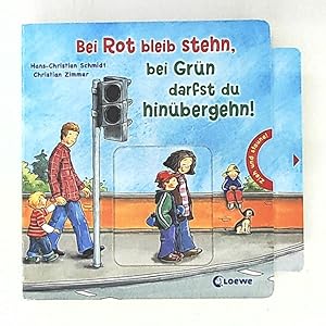 Seller image for Bei Rot bleib stehn, bei Grn darfst du hinbergehn! for sale by Leserstrahl  (Preise inkl. MwSt.)