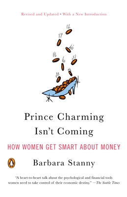 Seller image for Prince Charming Isn't Coming: How Women Get Smart about Money (Paperback or Softback) for sale by BargainBookStores