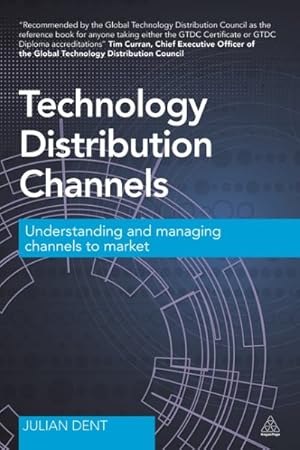 Imagen del vendedor de Technology Distribution Channels : Understanding and Managing Channels to Market a la venta por GreatBookPrices