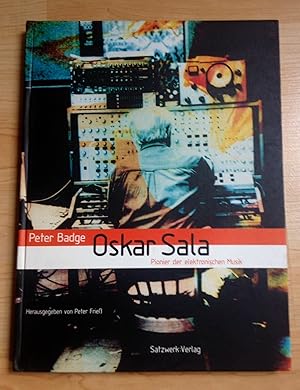 Seller image for Oskar Sala: Pionier der elektronischen Musik. Mit CD- ROM: Text Dtsch.-Engl. Hrsg. v. Peter Frie. for sale by PlanetderBuecher