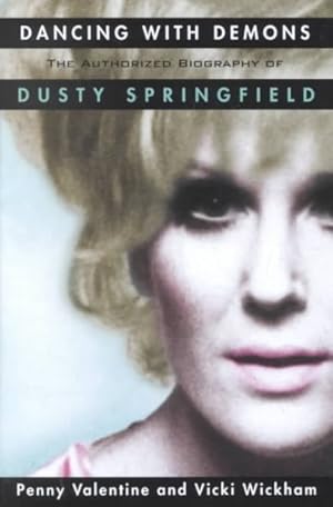 Imagen del vendedor de Dancing With Demons : The Authorized Biography of Dusty Springfield a la venta por GreatBookPrices