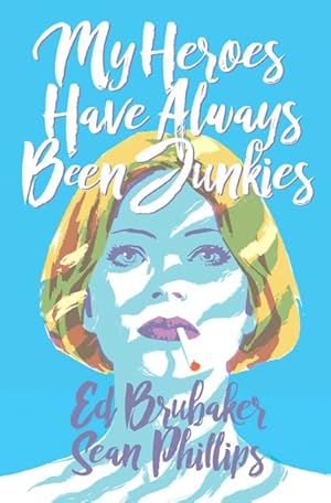 Seller image for My Heroes Have Always Been Junkies for sale by GreatBookPrices