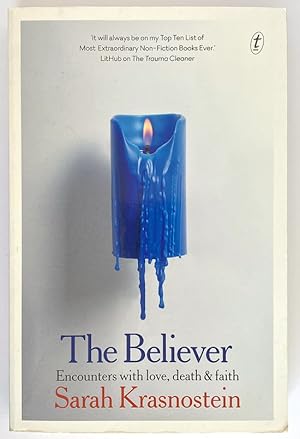 The Believer: Encounters with Love, Death & Faith by Sarah Krasnostein