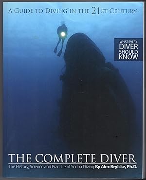 Bild des Verkufers fr The Complete Diver: The History, Science and Practice of Scuba Diving zum Verkauf von Lake Country Books and More