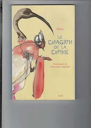 Le Chagrin de la Chine. Correspondances. Illustrationen: Véronique Sabatier,