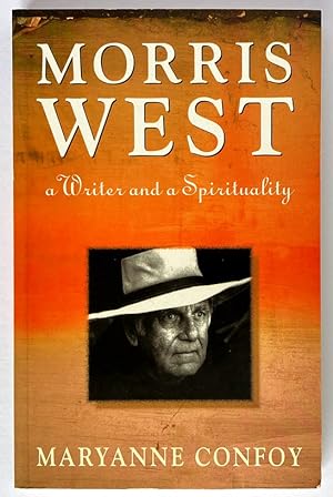 Bild des Verkufers fr Morris West: A Writer and a Spirituality by Maryanne Confoy zum Verkauf von Book Merchant Bookstore