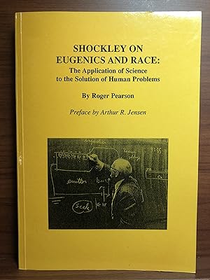 Seller image for Shockley on Eugenics and Race: The Application of Science to the Solution of Human Problems for sale by Rosario Beach Rare Books