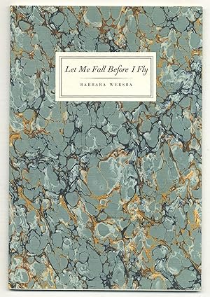 Seller image for Let Me Fall Before I Fly for sale by Between the Covers-Rare Books, Inc. ABAA