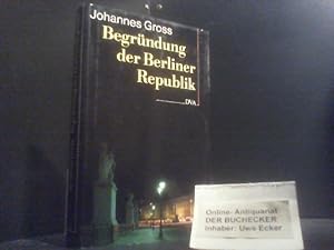 Bild des Verkufers fr Begrndung der Berliner Republik zum Verkauf von Der Buchecker