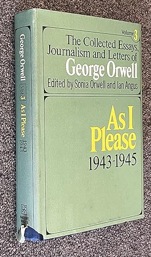 Imagen del vendedor de As I Please, 1943-1945; Collected Essays, Journalism and Letters of George Orwell, Vol 3 a la venta por DogStar Books