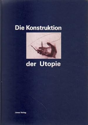 Seller image for Die Konstruktion der Utopie. for sale by Versandantiquariat Boller
