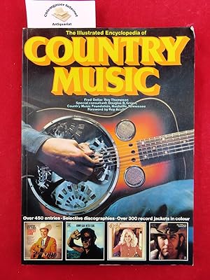 The illustrated Encyclopedia of Country Music. Over 450 entries - Selective discographies - Over ...