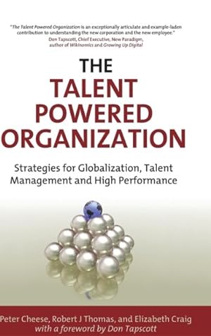 Image du vendeur pour Talent Powered Organization : Strategies for Globalization, Talent Management and High Performance mis en vente par GreatBookPrices