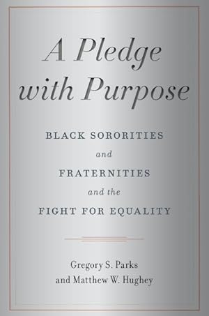 Seller image for Pledge With Purpose : Black Sororities and Fraternities and the Fight for Equality for sale by GreatBookPrices