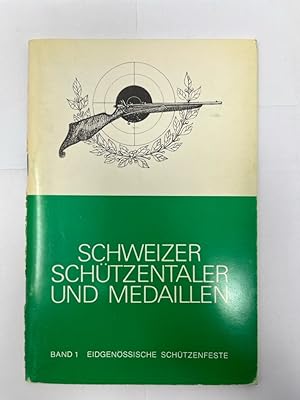 Bild des Verkufers fr Schweizer Schtzentaler und Medaillen, Teil: Jg. 1. 1970., 1822-1970 Eidgenssische Schtzenfeste 1. Auflage zum Verkauf von Antiquariat REDIVIVUS