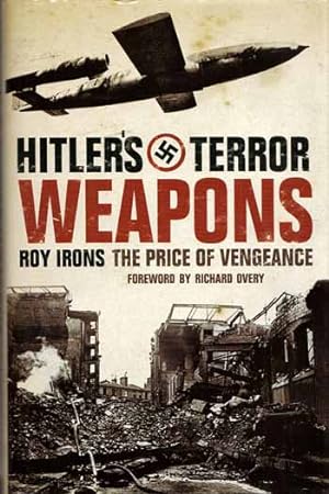 Seller image for Hitler's Terror Weapons The Price of Vengeance for sale by Adelaide Booksellers
