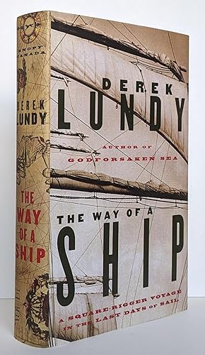 Seller image for The Way of a Ship: A Square-Rigger Voyage in the Last Days of Sail for sale by Summerhill Books