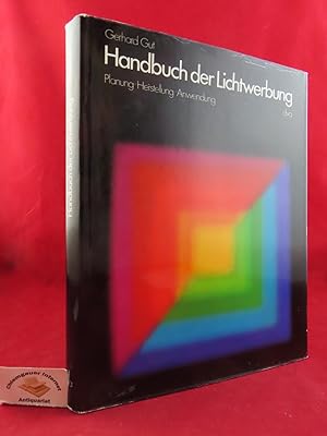 Handbuch der Lichtwerbung : Planung, Herstellung, Anwendung. Unter Mitarbeit von Karl Funk , Chri...