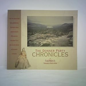 Seller image for The Donner Party Chronicles: A Day-By-Day Account of a Doomed Wagon Train 1846 - 1847 for sale by Celler Versandantiquariat