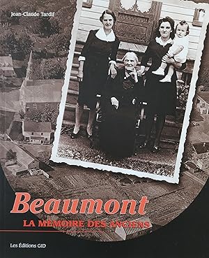 Beaumont, la mémoire des anciens