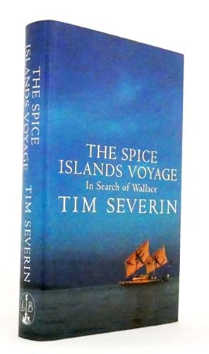 Seller image for The Spice Islands Voyage: In Search of Wallace for sale by Adelaide Booksellers