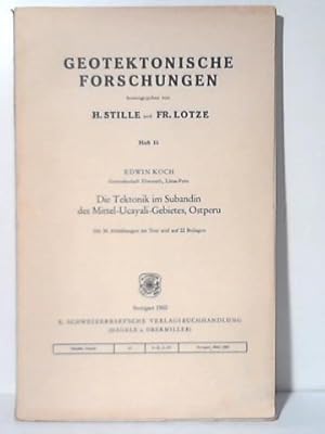 Bild des Verkufers fr Geotektonische Forschungen. Heft 15: Die Tektonik im Subandin des Mittel-Ucayali-Gebietes, Ostperu zum Verkauf von Celler Versandantiquariat