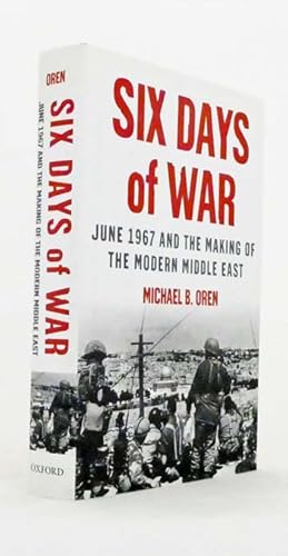 Bild des Verkufers fr Six Days of War. June 1967 and the Making of the Modern Middle East zum Verkauf von Adelaide Booksellers