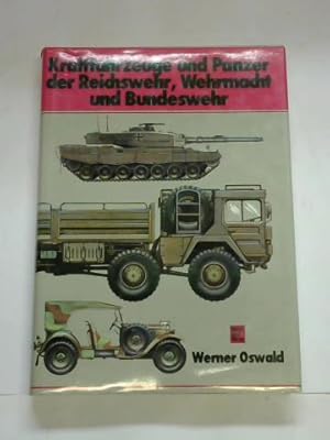 Kraftfahrzeuge und Panzer der Reichswehr, Wehrmacht und Bundeswehr. Katalog der deutschen Militär...