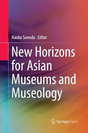 Immagine del venditore per New Horizons for Asian Museums and Museology venduto da GreatBookPrices