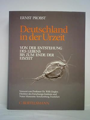 Bild des Verkufers fr Deutschland in der Urzeit. Von der Entstehung des Lebens bis zum Ende der Eiszeit zum Verkauf von Celler Versandantiquariat