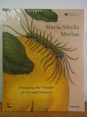 Maria Sibylla Merian. Changing the Nature of Art and Science [original packed Copy]