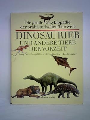 Seller image for Dinosaurier und andere Tiere der Vorzeit. Die grosse Enzyklopädie der prähistorischen Tierwelt for sale by Celler Versandantiquariat