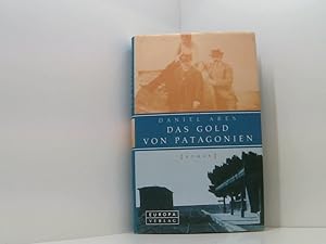 Bild des Verkufers fr Das Gold von Patagonien. Roman Roman zum Verkauf von Book Broker