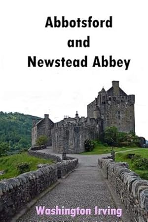 Seller image for Abbotsford and Newstead Abbey for sale by GreatBookPrices