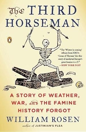 Bild des Verkufers fr Third Horseman, The : A Story of Weather, War and the Famine History Forgot zum Verkauf von WeBuyBooks 2